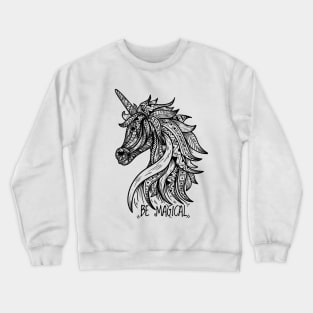 UNICORN BE MAGICAL Crewneck Sweatshirt